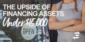 The Upside of Financing Assets Under $15,000