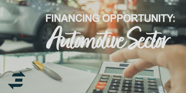 Financing Opportunity: The Automotive Sector